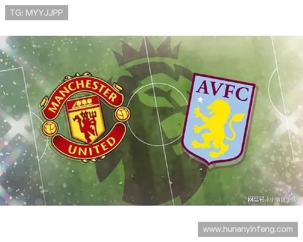 曼联与维拉激情对决动画直播全程呈现精彩瞬间