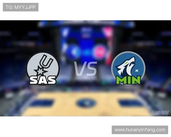 马刺与森林狼精彩对决录像回放全程分析与精彩瞬间集锦