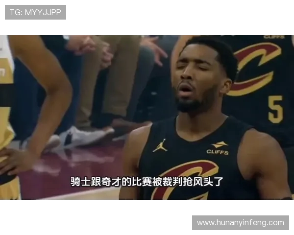 骑士与奇才精彩对决回放全场集锦分析与赛后点评